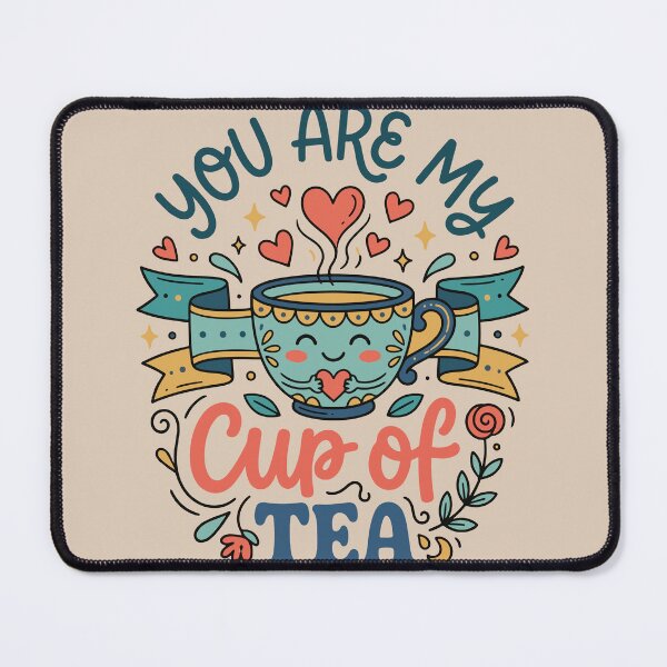 Item preview, You Are My Cup Of Tea designed and sold by bihtti.