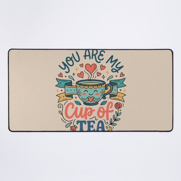 Item preview, You Are My Cup Of Tea designed and sold by bihtti.