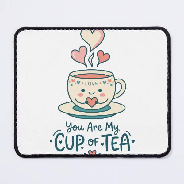 Item preview, You Are My Cup Of Tea designed and sold by bihtti.