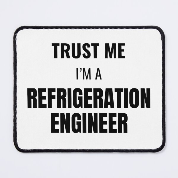 Item preview, Trust Me I'm a Refrigeration Engineer (Black) designed and sold by ShipCrewNation.