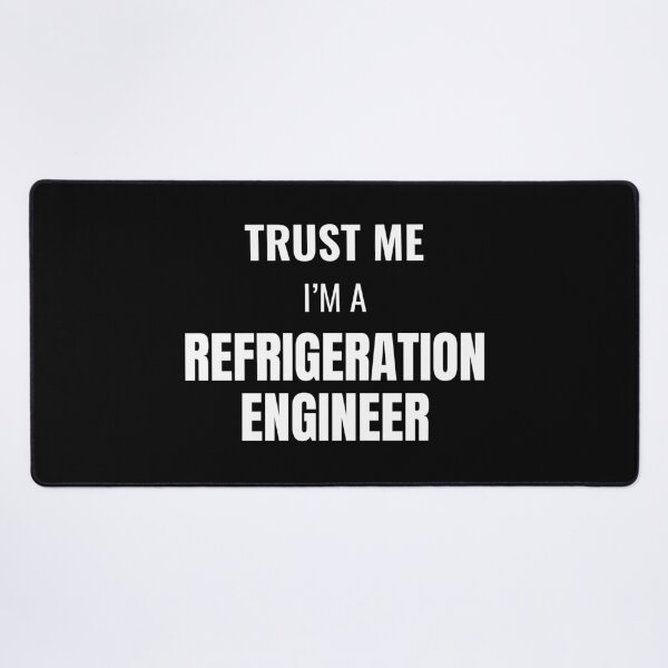 Item preview, Trust Me I'm a Refrigeration Engineer (White) designed and sold by ShipCrewNation.