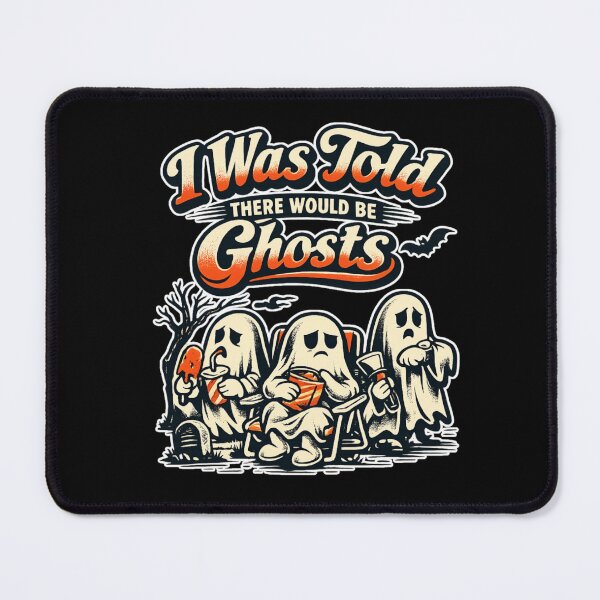 Item preview, I Was Told There Would Be Ghosts designed and sold by Naitsebas.