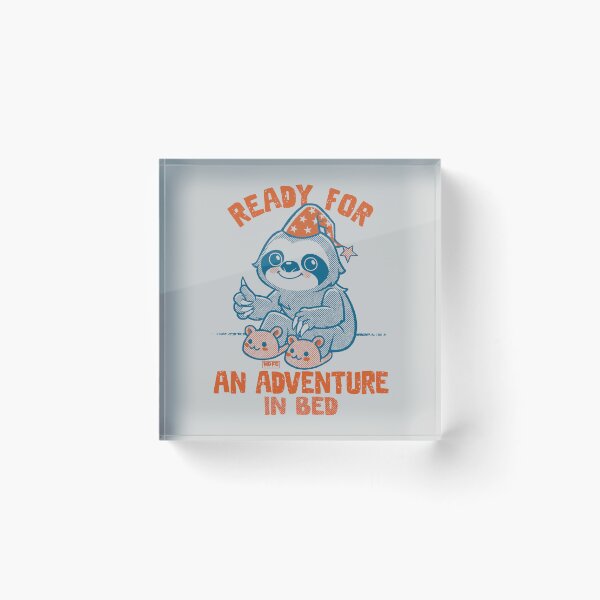 Item preview, Ready For An Adventure In Bed - Sloth designed and sold by World Domination For Cats ®.