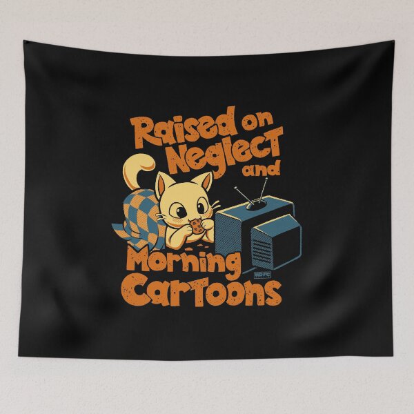 Item preview, Raised On Neglect and Saturday Morning Cartoons designed and sold by World Domination For Cats ®.