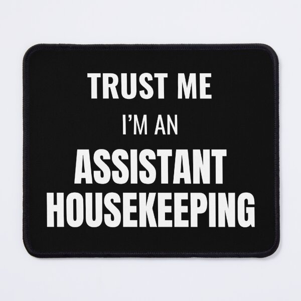 Item preview, Trust Me I'm an Assistant Housekeeping (White) designed and sold by ShipCrewNation.