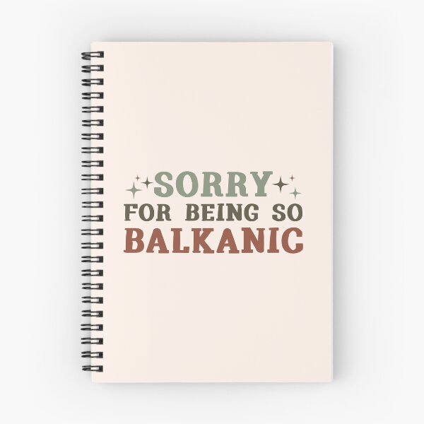 Item preview, Sorry for being so Balkanic | funny quote designed and sold by MamSelle.