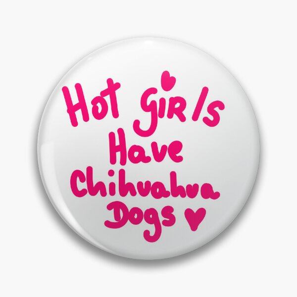 Item preview, Hot girls have chihuahua dogs  designed and sold by Kasia1987t.