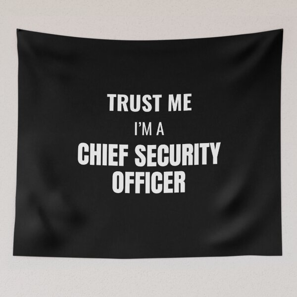 Item preview, Trust Me I'm a Chief Security Officer (White) designed and sold by ShipCrewNation.
