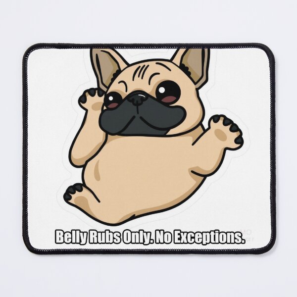 Item preview, French Bulldog - Belly Rubs Only No Exceptions - Funny Frenchie Gift designed and sold by pawdrops.