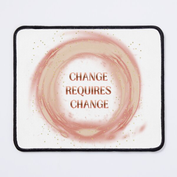 Item preview, Change Requires Change designed and sold by Tk25creations.
