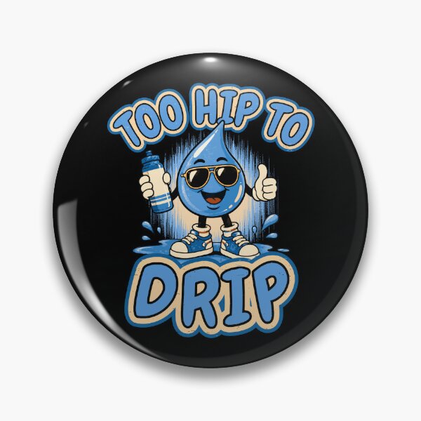 Item preview, Too Hip To Drip – Funny Retro Water Drop Cartoon designed and sold by KennyTheBartender.