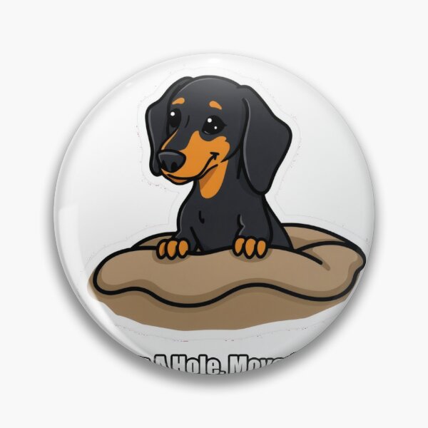 Item preview, Dachshund - Dug A Hole Moved In - Funny Dachshund Gift designed and sold by pawdrops.