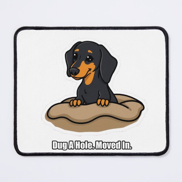 Item preview, Dachshund - Dug A Hole Moved In - Funny Dachshund Gift designed and sold by pawdrops.