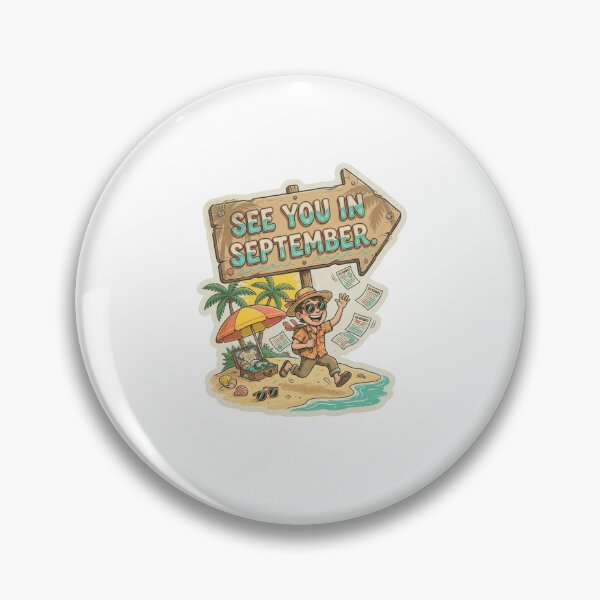 Item preview, See You In September Funny Vacation Sticker designed and sold by Imaginarium of Chaos falcon88 .
