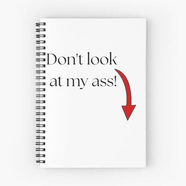 Item preview, Don't look at my ass! designed and sold by FANTASYoDarknes.