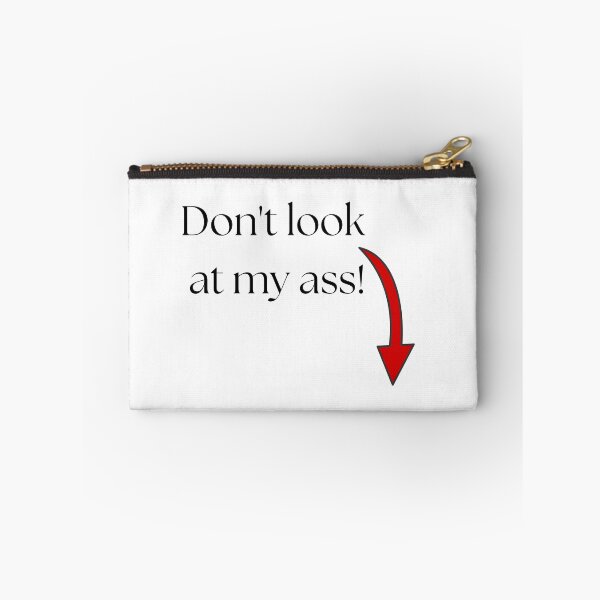 Item preview, Don't look at my ass! designed and sold by FANTASYoDarknes.