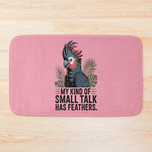 Item preview, Palm Cockatoo My Kind Of Small Talk Has Feathers designed and sold by Max Store.