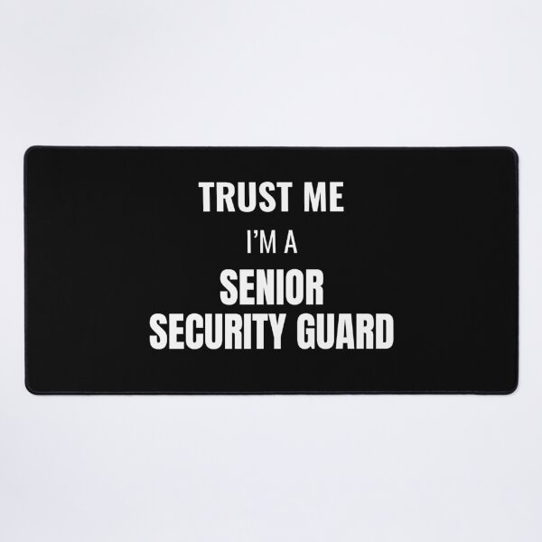 Item preview, Trust Me I'm a Senior Security Guard (White) designed and sold by ShipCrewNation.