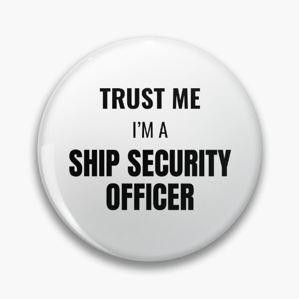 Item preview, Trust Me I'm a Ship Security Officer (Black) designed and sold by ShipCrewNation.