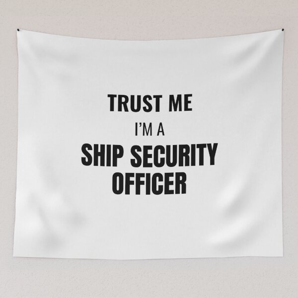 Item preview, Trust Me I'm a Ship Security Officer (Black) designed and sold by ShipCrewNation.