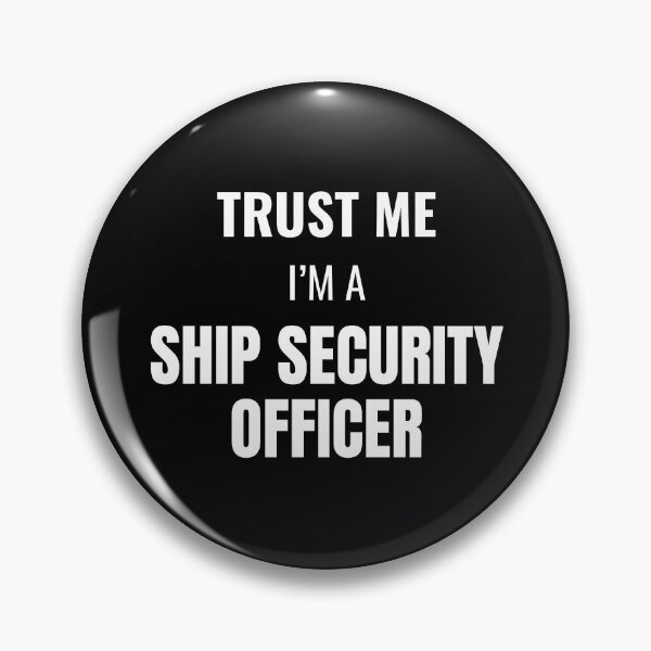 Item preview, Trust Me I'm a Ship Security Officer (White) designed and sold by ShipCrewNation.