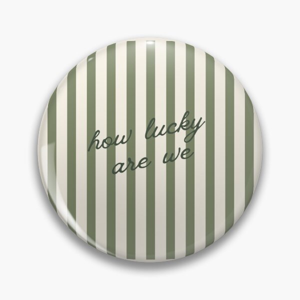 Item preview, How Lucky Are We Quote designed and sold by izzyfarris13.