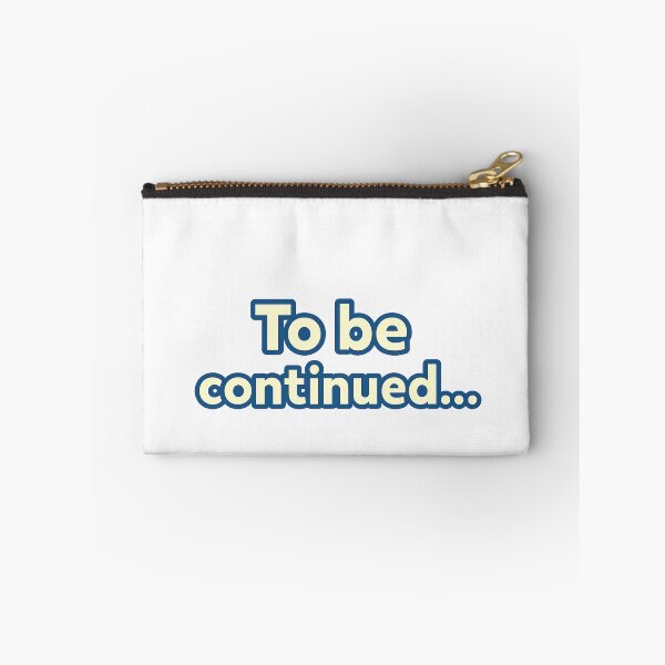 Item preview, To be continued designed and sold by Figgy Print.