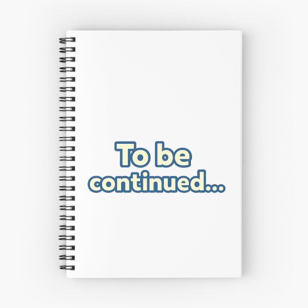 Item preview, To be continued designed and sold by Figgy Print.