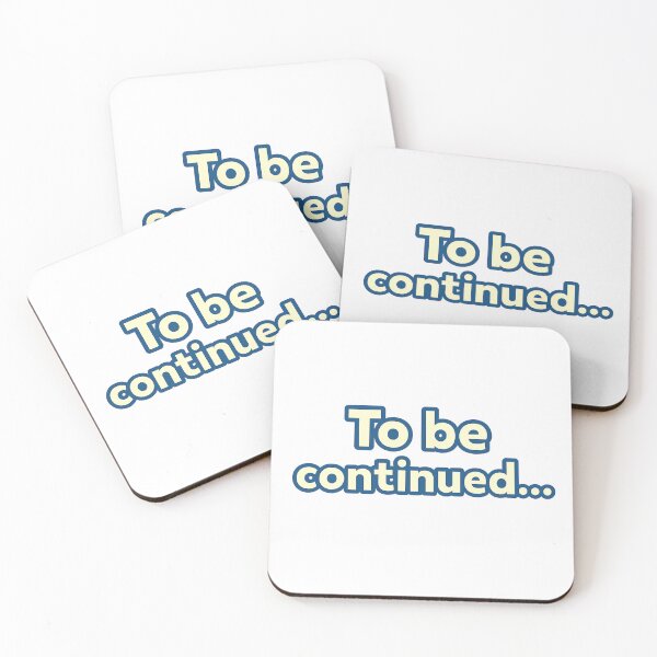 Item preview, To be continued designed and sold by Figgy Print.