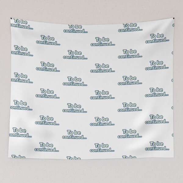 Item preview, To be continued designed and sold by Figgy Print.