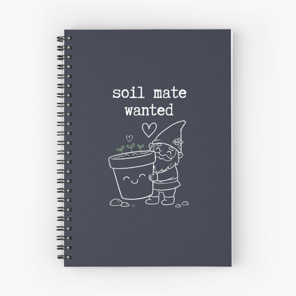 Item preview, Soil mate wanted Gardening lover romantic designed and sold by Applecrunch.