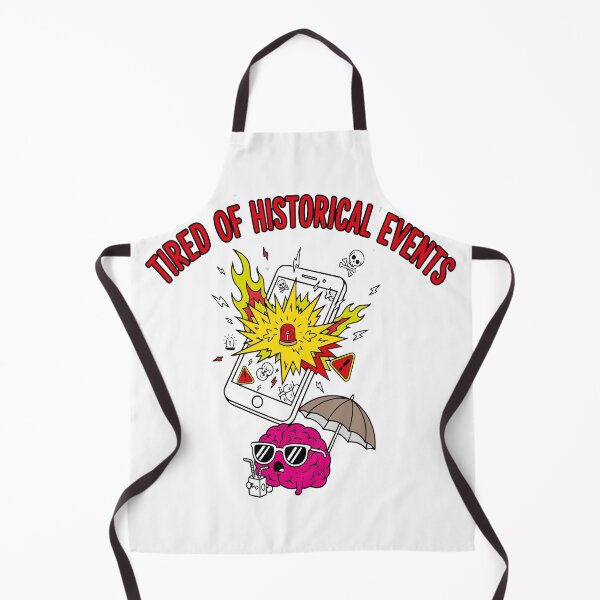 Item preview, "Tired Of Historical Events" Funny Doomscrolling Graphic - News Fatigue Art - Mental Health Meme designed and sold by BestChoiceService.