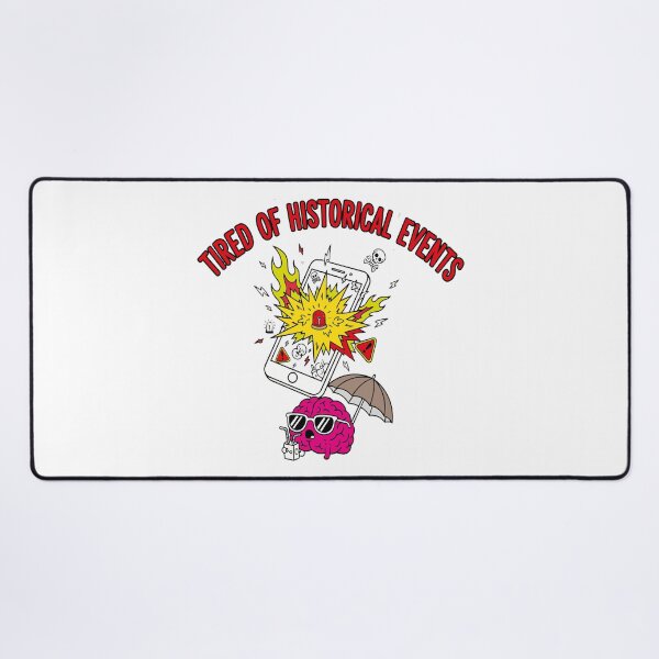 Item preview, "Tired Of Historical Events" Funny Doomscrolling Graphic - News Fatigue Art - Mental Health Meme designed and sold by BestChoiceService.