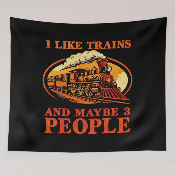 Item preview, I Like Trains And Maybe 3 People - Funny Train Conductor Railroad Worker Dad Grandpa Husband Art designed and sold by BendyBeasts.