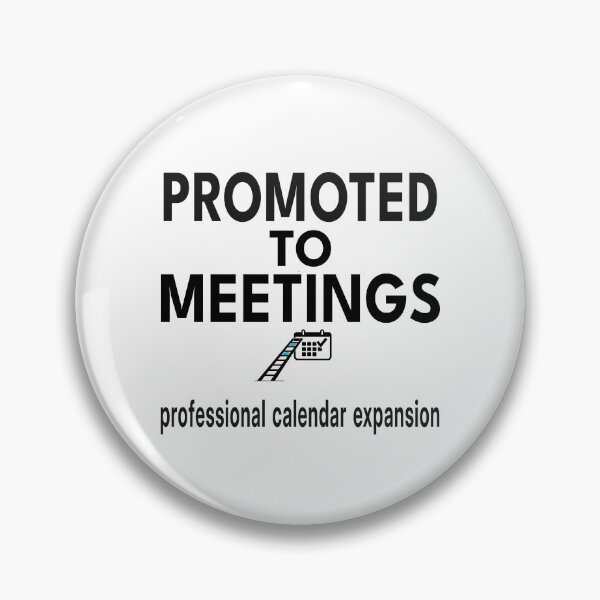 Item preview, Promoted To Meetings Professional Calendar Expansion Funny Office Shirt & Mug designed and sold by "Hedek".