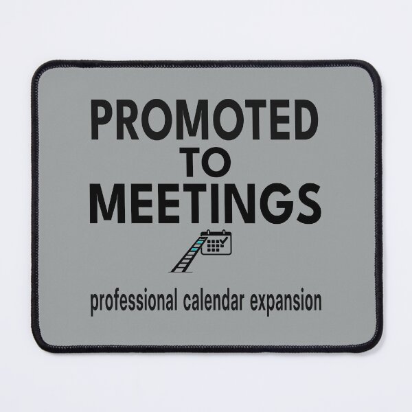 Item preview, Promoted To Meetings Professional Calendar Expansion Funny Office Shirt & Mug designed and sold by "Hedek".