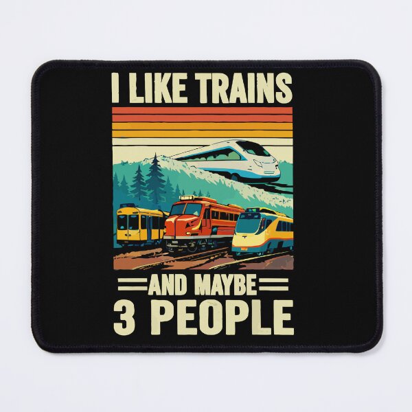 Item preview, I Like Trains And Maybe 3 People - Funny Train Conductor Railroad Worker Dad Grandpa Husband Art designed and sold by BendyBeasts.