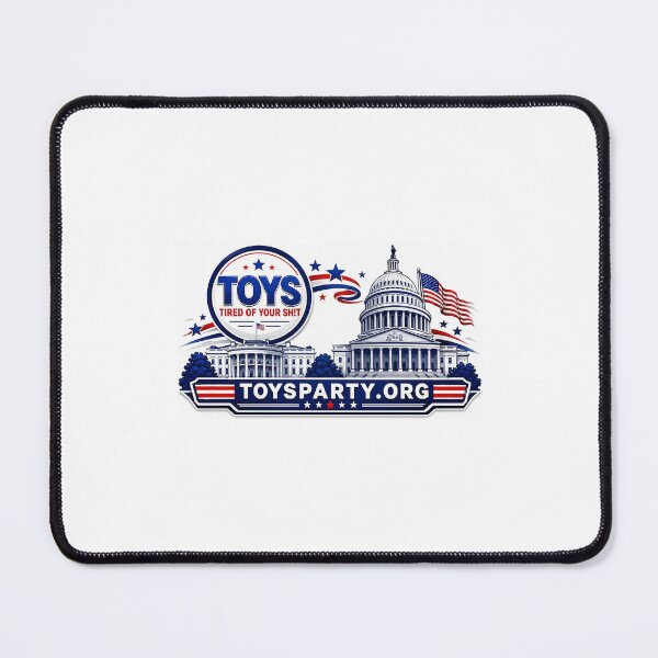 Item preview, Toys Party, A Satirical Political Party That You Can Stand Behind designed and sold by Montagraph.