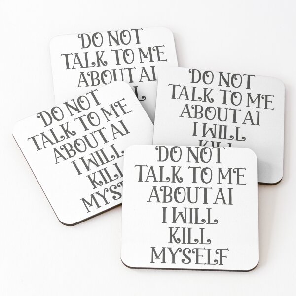 Item preview, Do not talk to me about AI I will kill myself designed and sold by delllsdesigns.