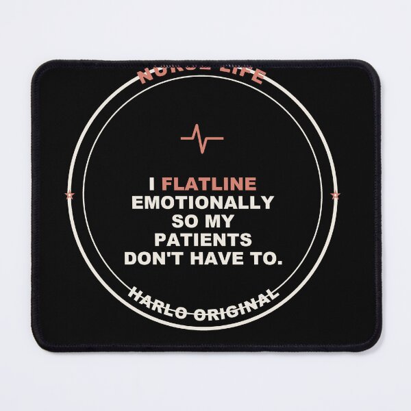 Item preview, Nurse Flatline Emotionally - Funny Nurse gift designed and sold by Harlo.co.