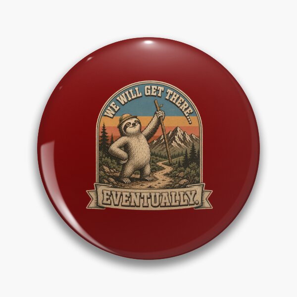 Item preview, We Will Get There Eventually Funny Sloth Hiking Retro  designed and sold by freshwear design.