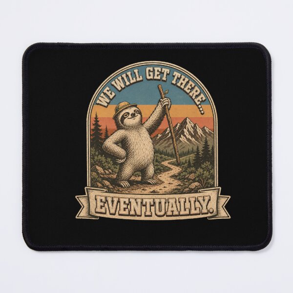 Item preview, We Will Get There Eventually Funny Sloth Hiking Retro  designed and sold by freshwear design.
