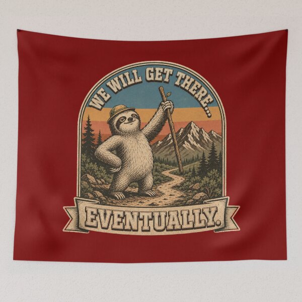 Item preview, We Will Get There Eventually Funny Sloth Hiking Retro  designed and sold by freshwear design.