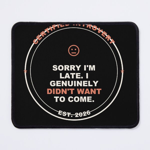 Item preview, Sorry Im Late - funny Introvert gift designed and sold by Harlo.co.