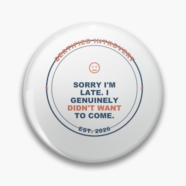 Item preview, Sorry Im Late - funny Introvert gift - Light Edition designed and sold by Harlo.co.