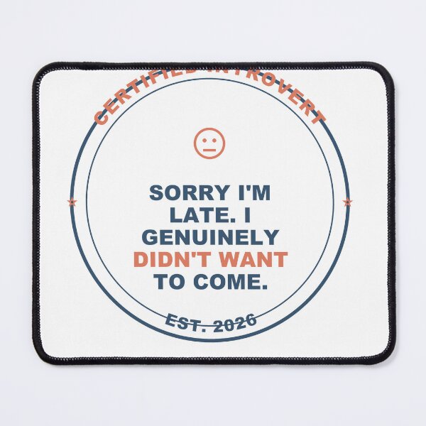 Item preview, Sorry Im Late - funny Introvert gift - Light Edition designed and sold by Harlo.co.
