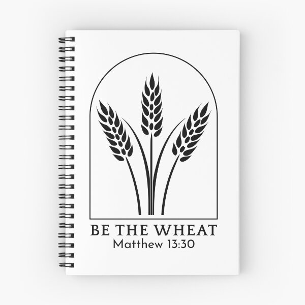 Item preview, Be the Wheat - Matthew 13:30 - Black Design designed and sold by MoriaStore.