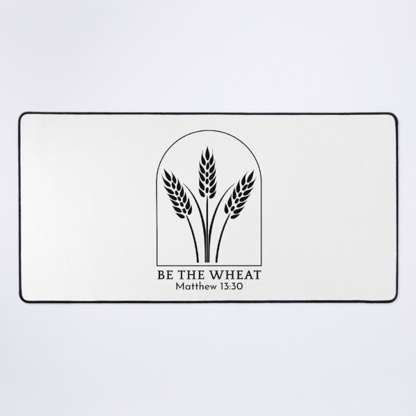 Item preview, Be the Wheat - Matthew 13:30 - Black Design designed and sold by MoriaStore.