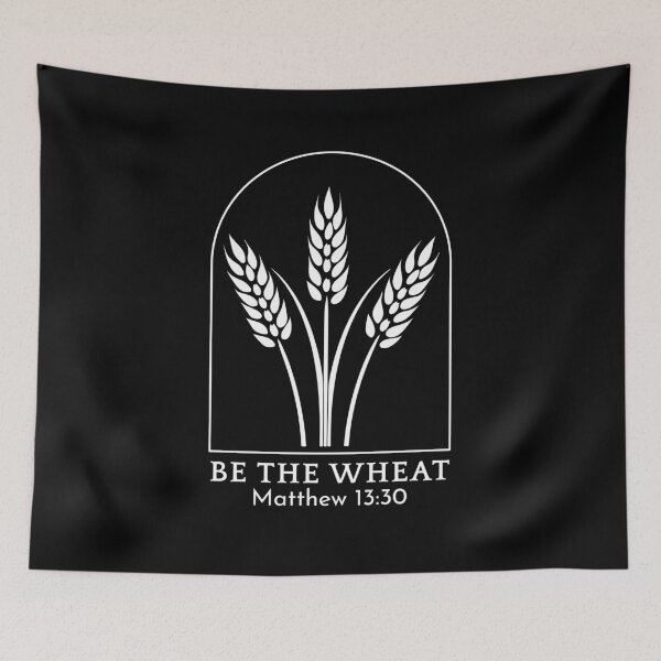 Item preview, Be the Wheat - Matthew 13:30 - White Design designed and sold by MoriaStore.