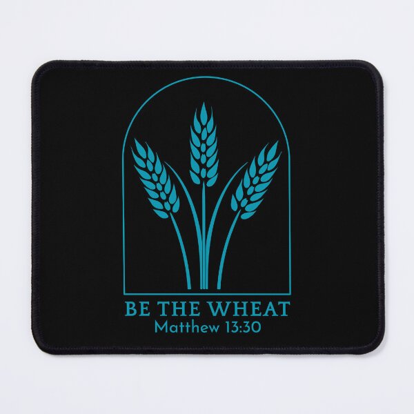 Item preview, Be the Wheat - Matthew 13:30 - Sky Blue Design designed and sold by MoriaStore.